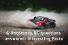 6 Uncommon RC questions answered: Interesting Facts