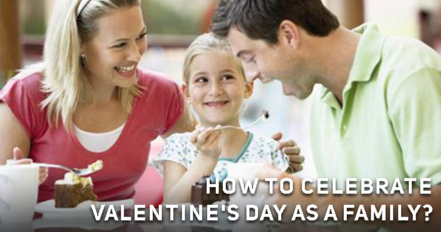 How to Celebrate Valentine's day As a Family?