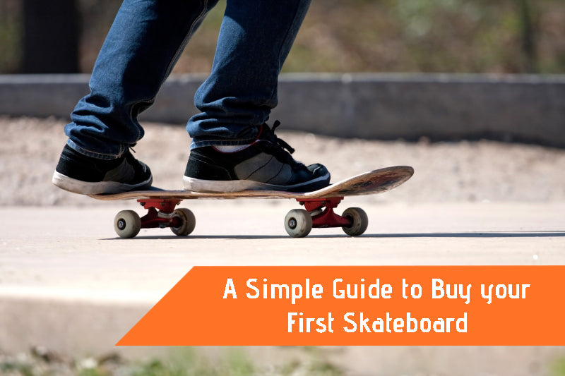 A Simple Guide to Buy your First Skateboard
